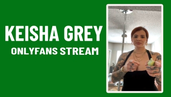 Keisha grey live stream onlyfans 3