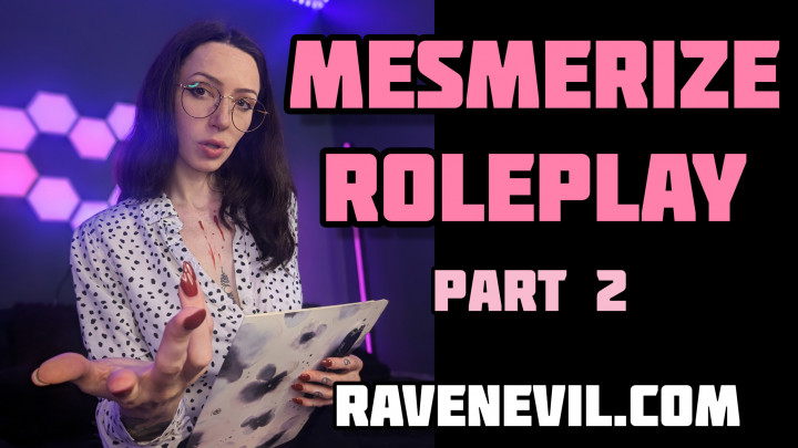 Mesmerize Roleplay - Part 2 - RavennDick